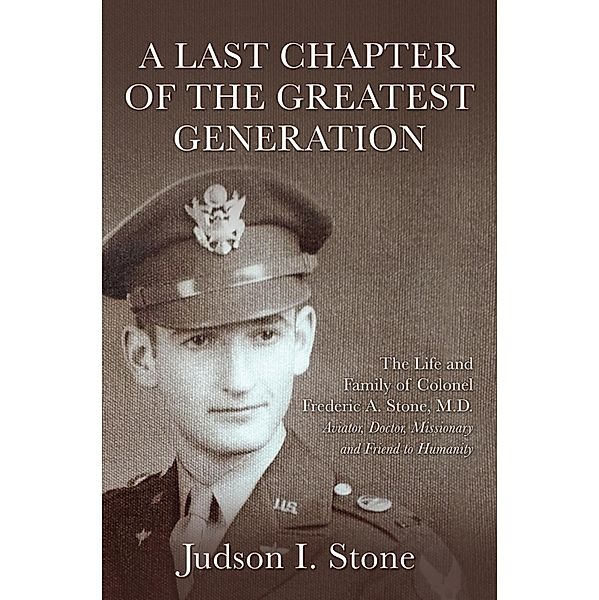 Last Chapter of the Greatest Generation, Judson I Stone