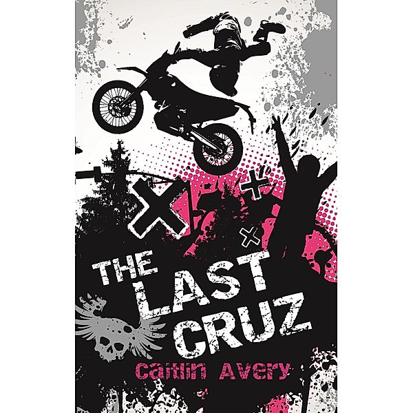 Last Cruz / SDP Publishing, Caitlin Avery