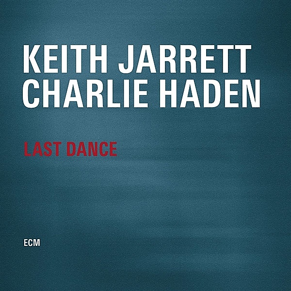 Last Dance, Keith Jarrett, Charlie Haden
