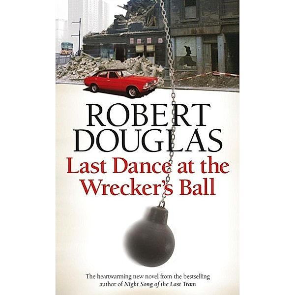 Last Dance at the Wrecker's Ball, Robert Douglas