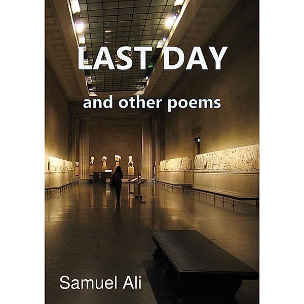 Last Day and Other Poems, Samuel Ali