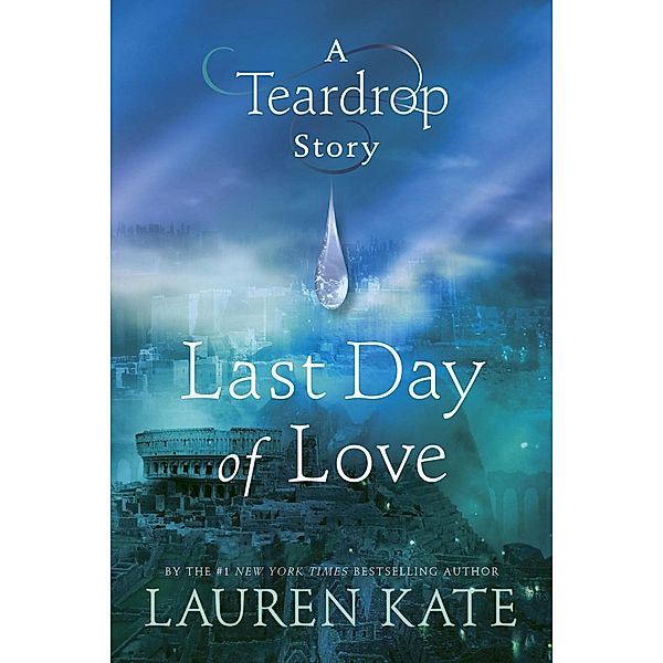Last Day of Love / Teardrop, Lauren Kate