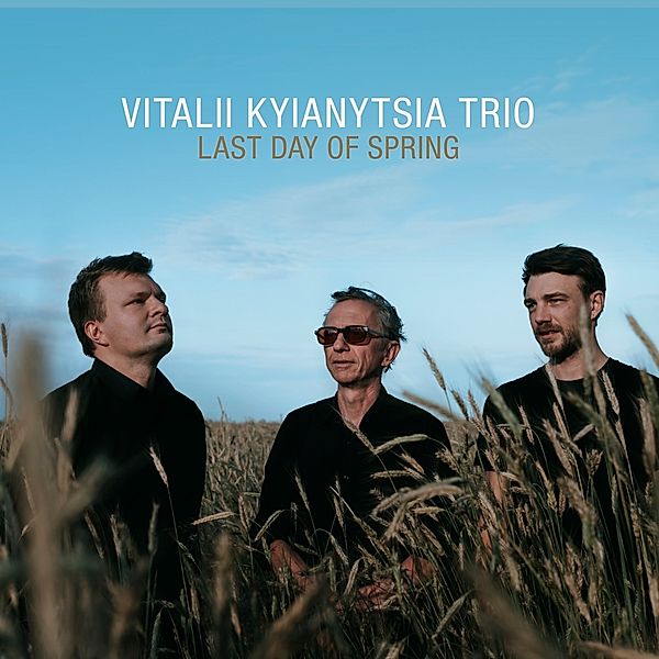 Last Day Of Spring, Vitalii-Trio- Kyianytsia