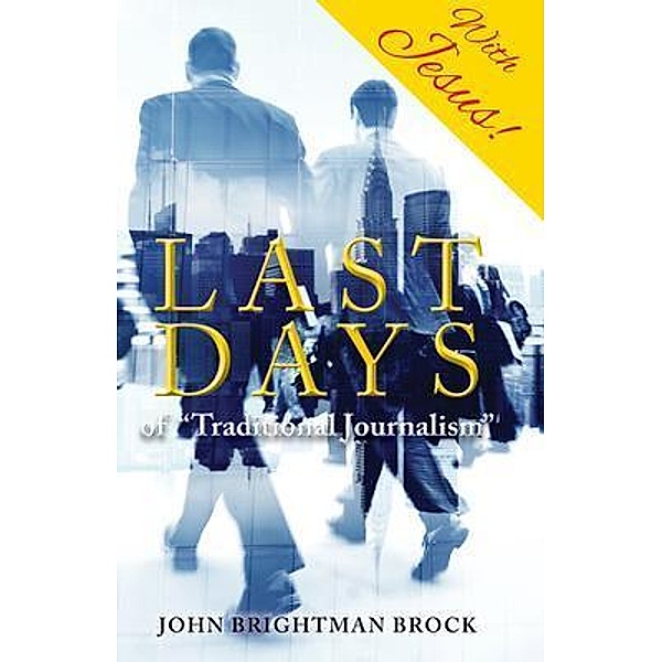 Last Days, John Brightman Brock