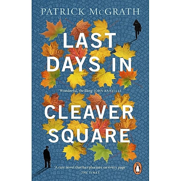 Last Days in Cleaver Square, Patrick McGrath