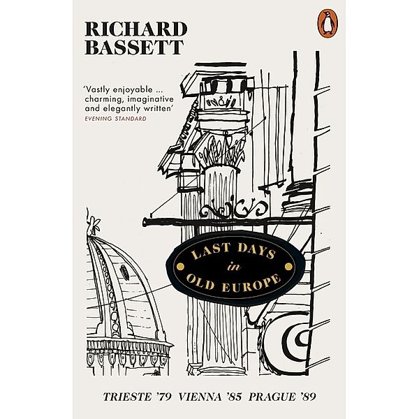 Last Days in Old Europe, Richard Bassett