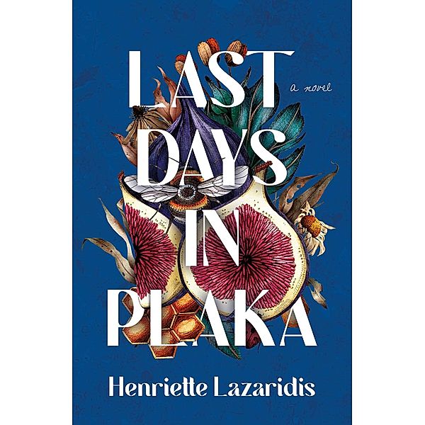 Last Days in Plaka, Henriette Lazaridis