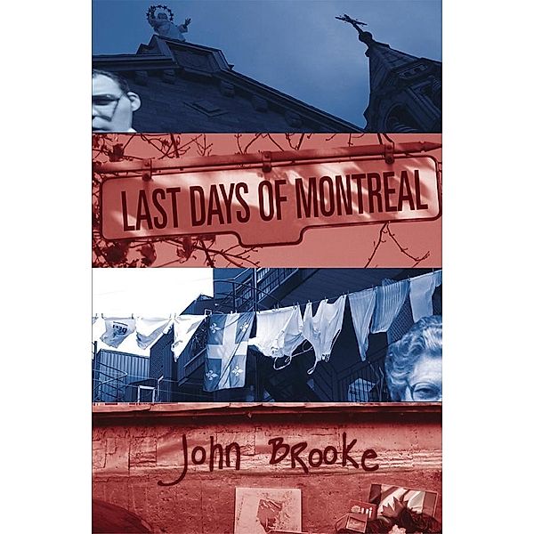 Last Days of Montreal, John Brooke