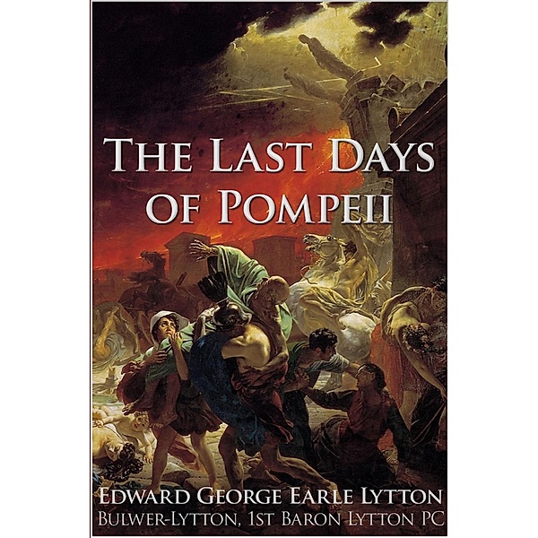 Last Days of Pompeii, Edward Bulwer-Lytton