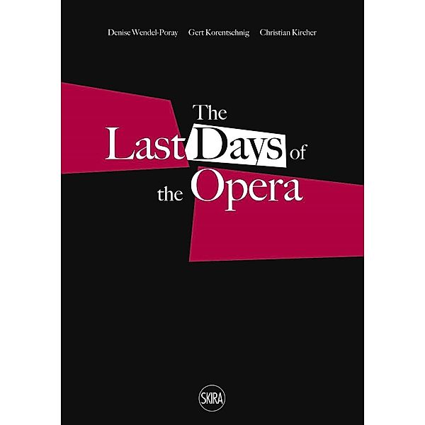 Last Days of the Opera, Christian Kircher, Gert Korentschnig