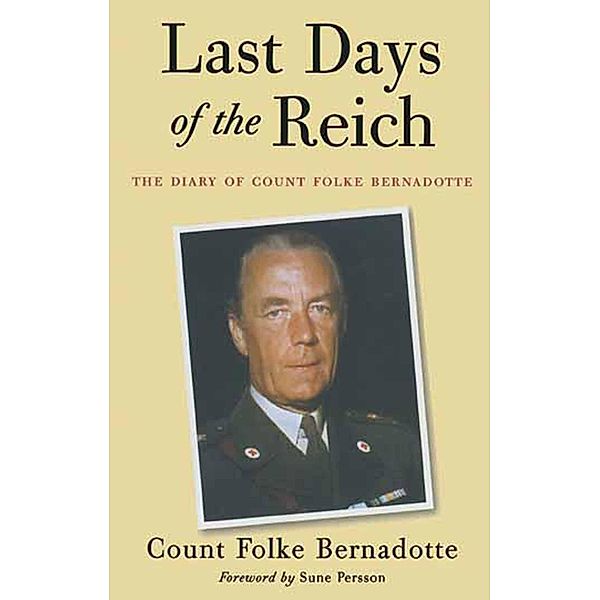 Last Days of the Reich, Count Folke Bernadotte