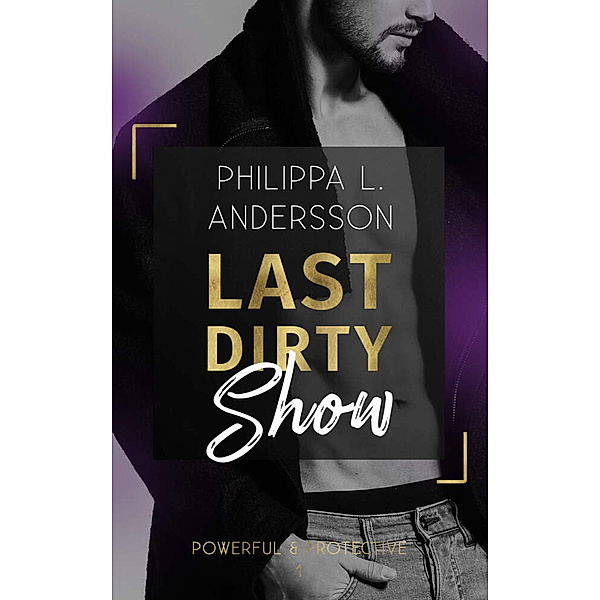 Last Dirty Show, Philippa L. Andersson