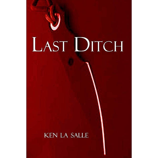 Last Ditch, Ken La Salle