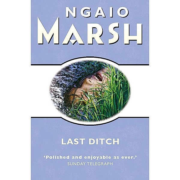 Last Ditch / The Ngaio Marsh Collection, Ngaio Marsh