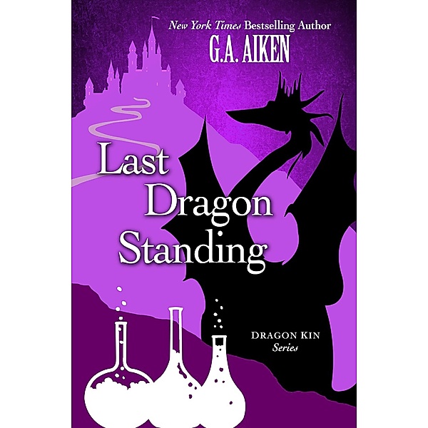 Last Dragon Standing / Dragon Kin Bd.4, G. A. Aiken