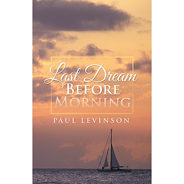 Last Dream Before Morning, Paul Levinson