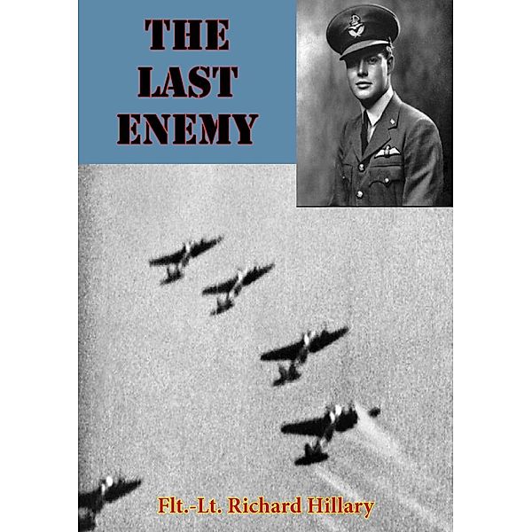 Last Enemy [Illustrated Edition], Flt. -Lt. Richard Hillary