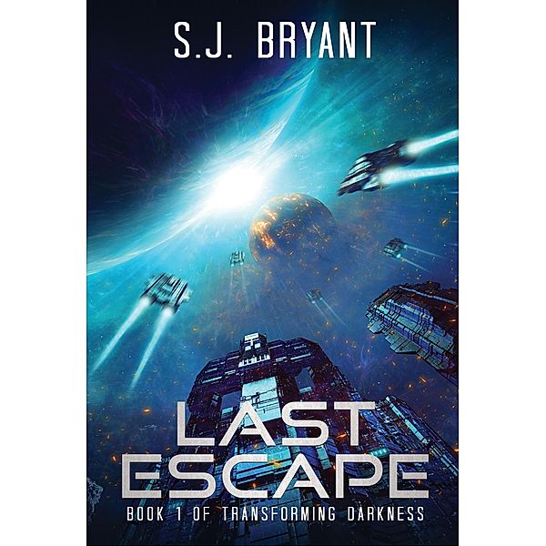 Last Escape / Saffron Bryant, S. J. Bryant