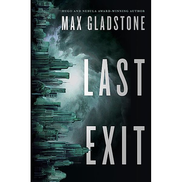 Last Exit, Max Gladstone