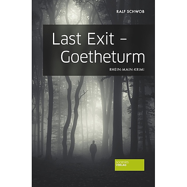 Last Exit - Goetheturm, Ralf Schwob