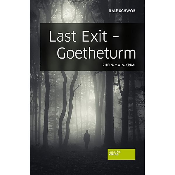 Last Exit - Goetheturm, Ralf Schwob