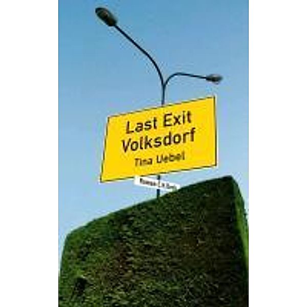 Last Exit Volksdorf, Tina Uebel