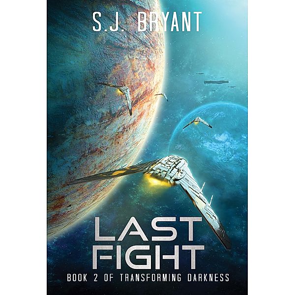 Last Fight / Saffron Bryant, S. J. Bryant