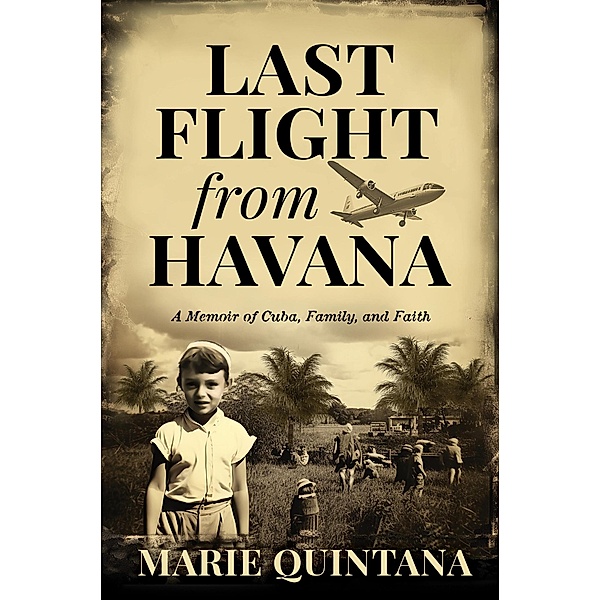 Last Flight from Havana, Marie Quintana