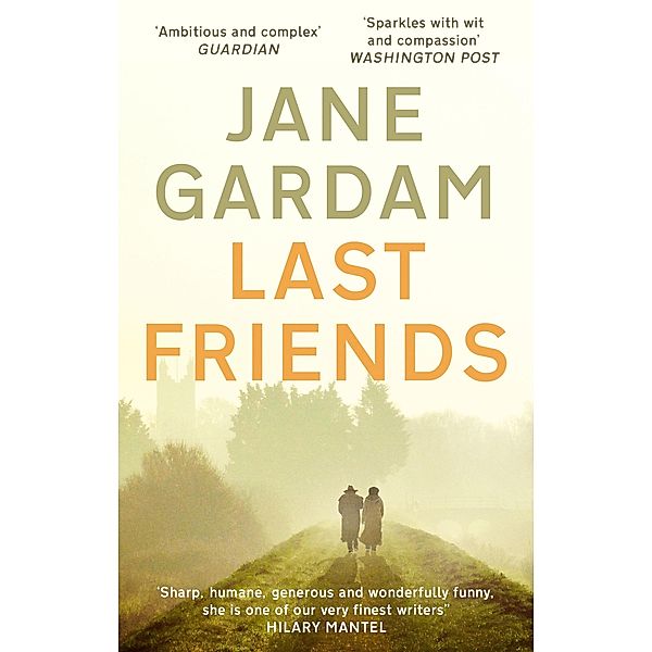 Last Friends, Jane Gardam