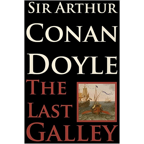 Last Galley / Andrews UK, Arthur Conan Doyle