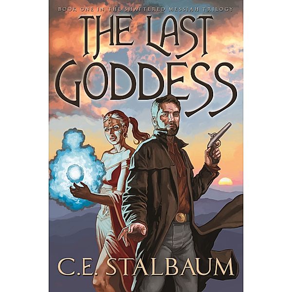 Last Goddess / Jade Fantasy, C. E. Stalbaum