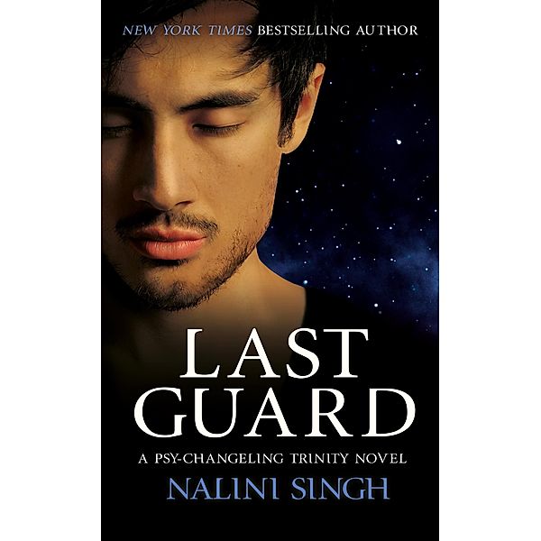 Last Guard / Psy-Changeling Trinity Bd.5, Nalini Singh