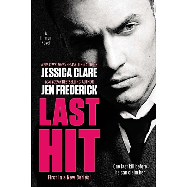 Last Hit / A Hitman Novel Bd.1, Jessica Clare, Jen Frederick