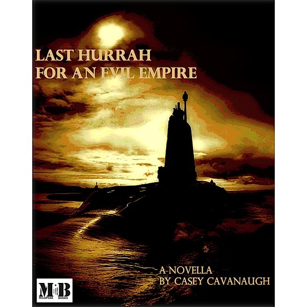 Last Hurrah for an Evil Empire, Casey Cavanaugh