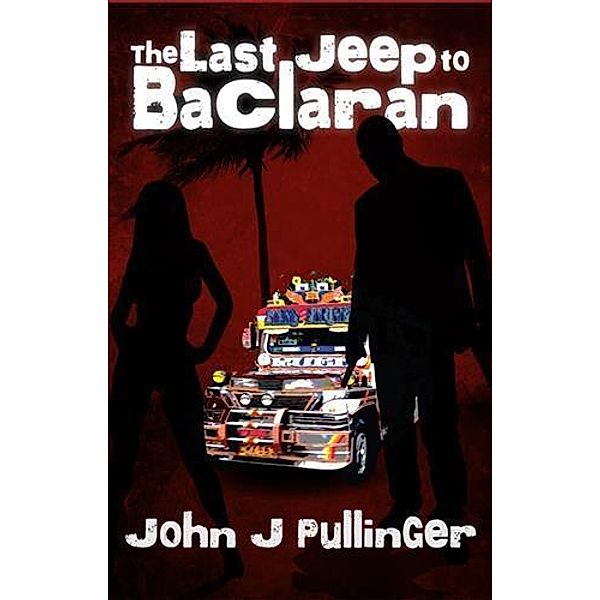 Last Jeep to Baclaran, John Pullinger