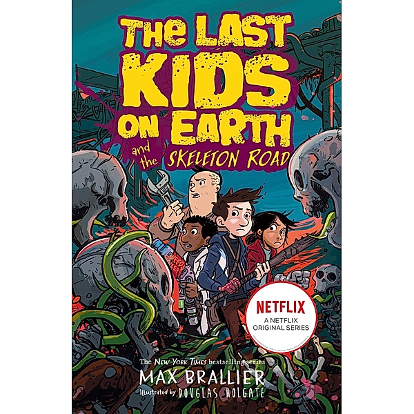 Last Kids on Earth and the Skeleton Road / The Last Kids on Earth, Max Brallier