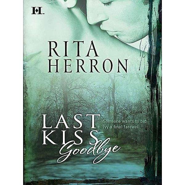 Last Kiss Goodbye, Rita Herron