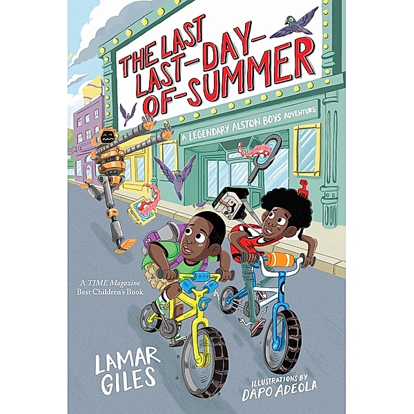 Last Last-Day-of-Summer / A Legendary Alston Boys Adventure, Lamar Giles