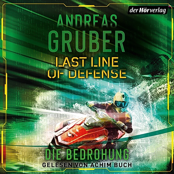 Last Line of Defense-Serie - 2 - Last Line of Defense 2 - Die Bedrohung, Andreas Gruber