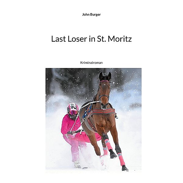 Last Loser in St. Moritz / Last Loser Bd.2, John Burger