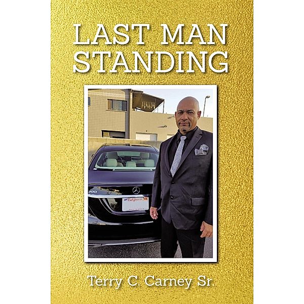 Last Man Standing, Terry C Carney Sr.