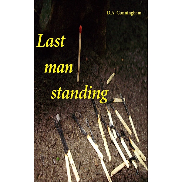 Last Man Standing, D. A. Cunningham