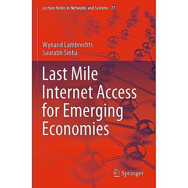 Last Mile Internet Access for Emerging Economies, Wynand Lambrechts, Saurabh Sinha