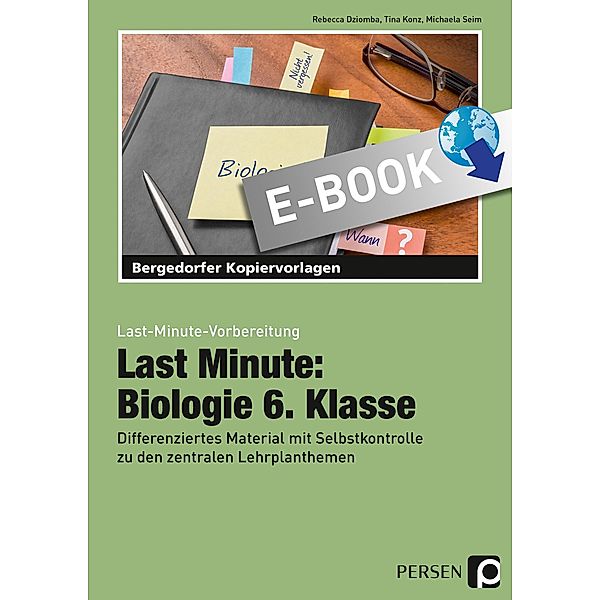 Last Minute: Biologie 6. Klasse / Last-Minute-Vorbereitung, Rebecca Dziomba, Tina Konz, Michaela Seim