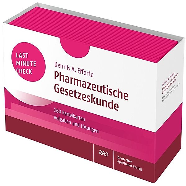 Last Minute Check - Pharmazeutische Gesetzeskunde, Dennis A. Effertz