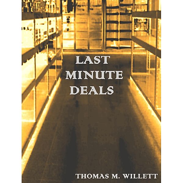 Last Minute Deals, Thomas M. Willett