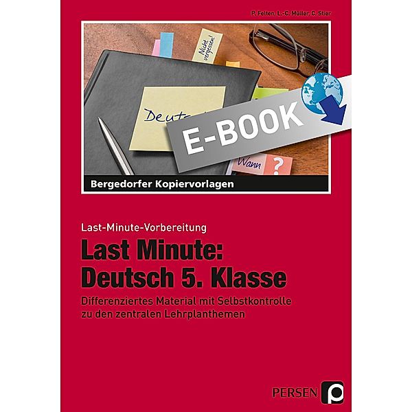 Last Minute: Deutsch 5. Klasse / Last-Minute-Vorbereitung, P. Felten, L. -C. Müller, C. Stier
