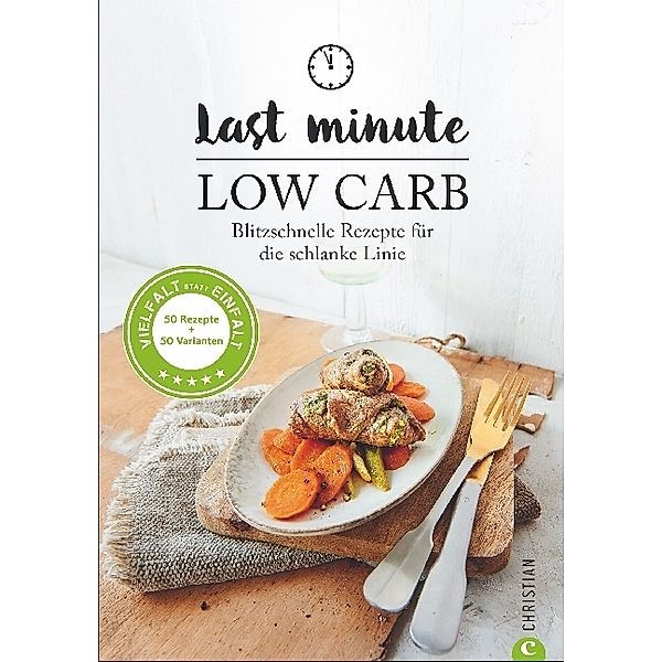 Last Minute Low Carb, Margit Proebst