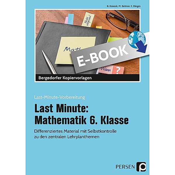 Last Minute: Mathematik 6. Klasse / Last-Minute-Vorbereitung, Bernard Ksiazek, Marco Bettner, Erik Dinges