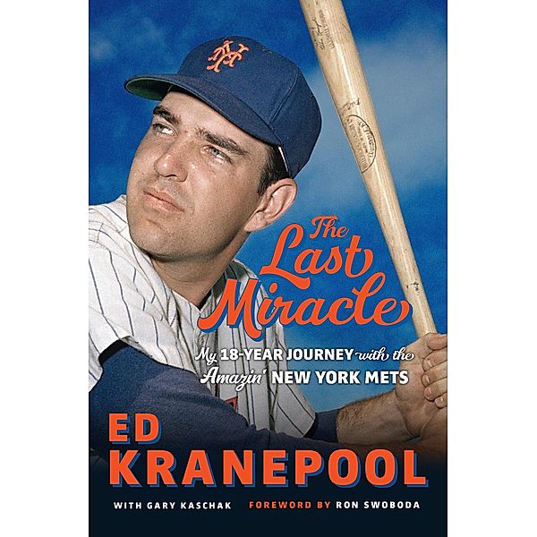 Last Miracle, Ed Kranepool, Gary Kaschak